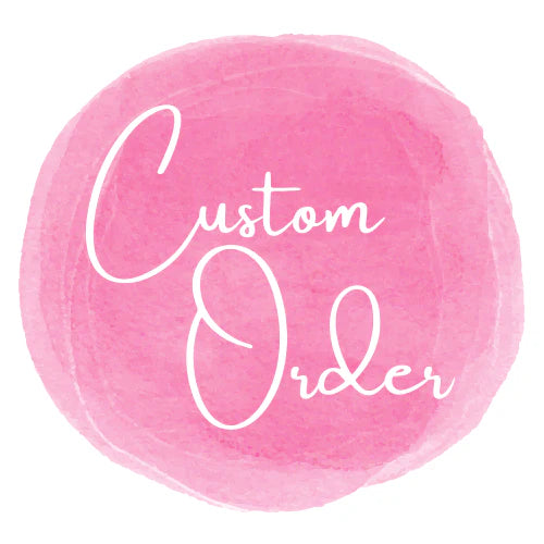 Custom Order